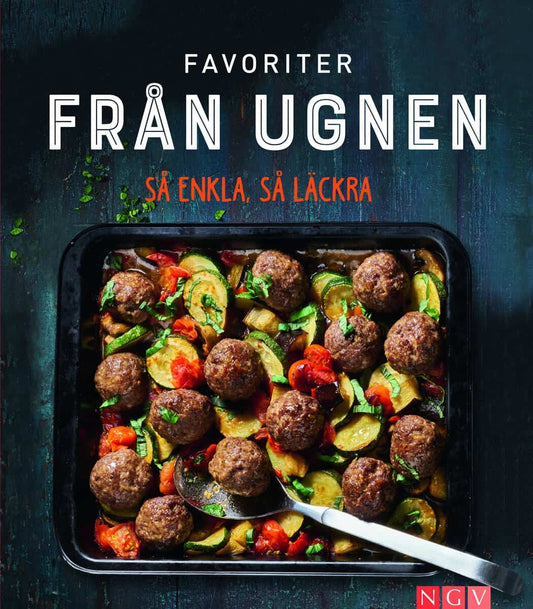 Favoriter från ugnen : Så enkla, så läckra