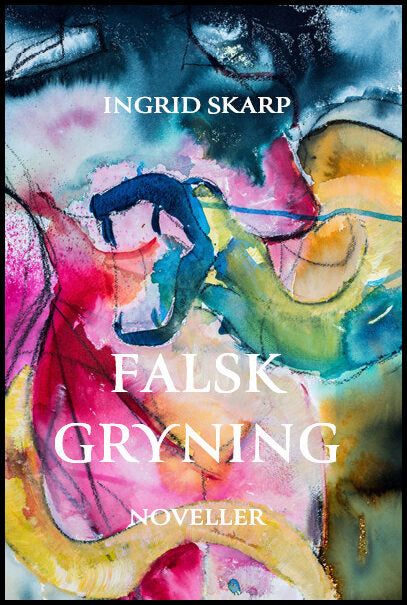 Skarp, Ingrid | Falsk gryning