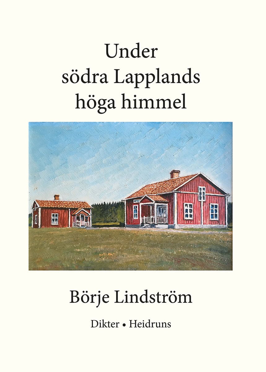Lindström, Börje | Under södra Lapplands höga himmel