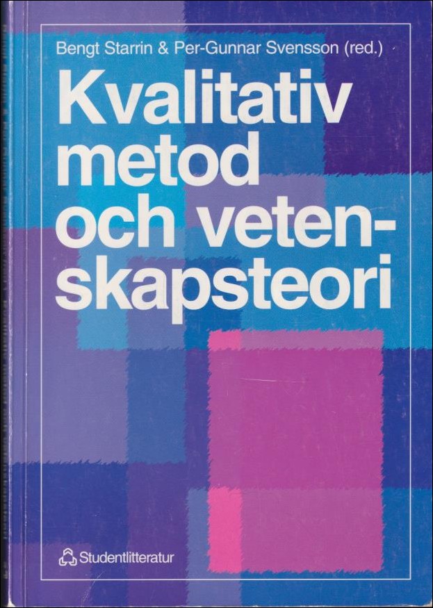 Starrin, Bengt & Svensson, Per-Gunnar (red.) | Kvalitativ metod och vetenskapsteori