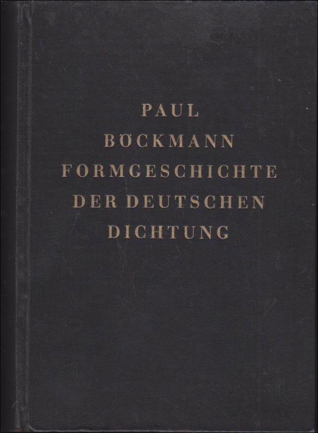 Böckmann, Paul | Formgeschichte der Deutschen dichtung : Erster teil