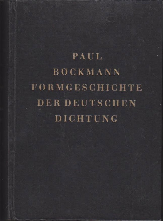 Böckmann, Paul | Formgeschichte der Deutschen dichtung : Erster teil