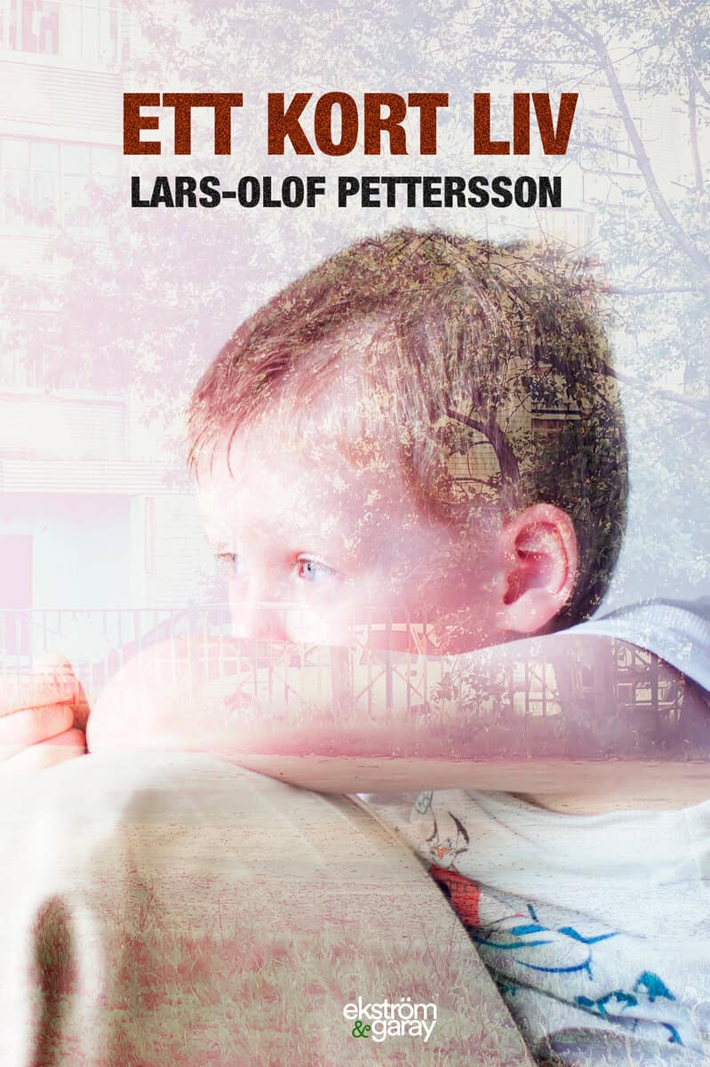 Pettersson, Lars-Olof | Ett kort liv