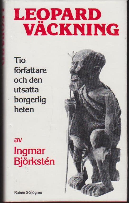 Björkstén, Ingmar | Leopardväckning : Tio författare och den utsatta borgerligheten
