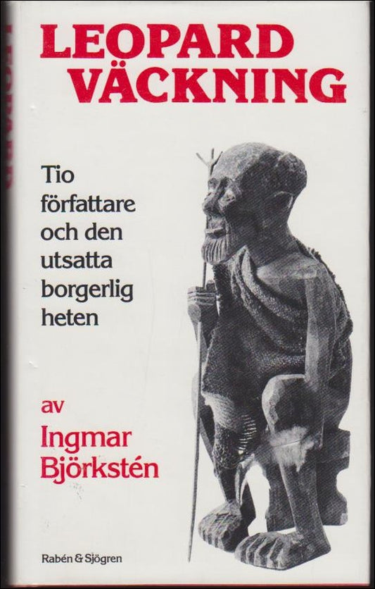 Björkstén, Ingmar | Leopardväckning : Tio författare och den utsatta borgerligheten