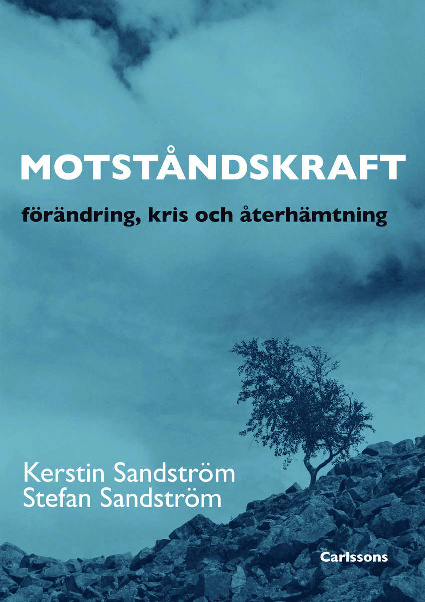 Sandström, Stefan | Sandström, Kerstin | Motståndskraft : Förädning, kris och återhämtning