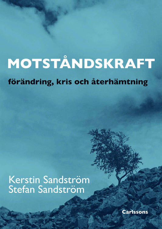 Sandström, Stefan | Sandström, Kerstin | Motståndskraft : Förädning, kris och återhämtning