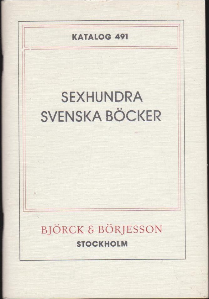 Katalog 491 : Sexhundra svenska böcker