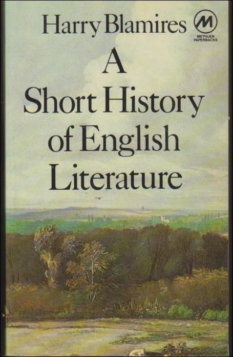 Blamires, Harry | A Short History of English Literature