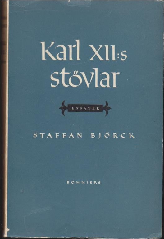 Björck, Staffan | Karl XII:s stövlar