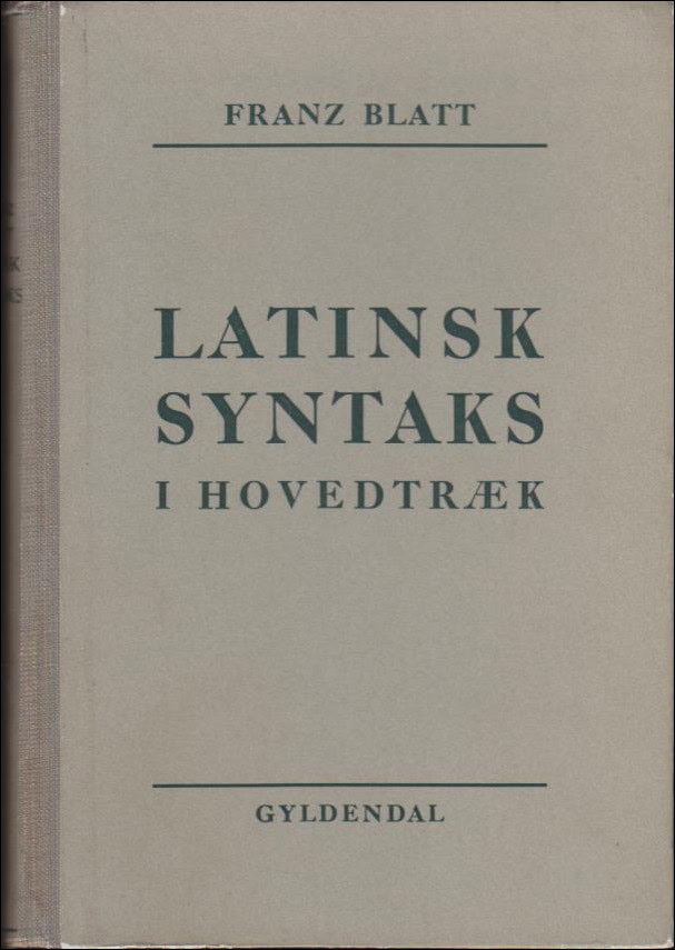 Blatt, Franz | Latinsk Syntaks i Hovedtræk