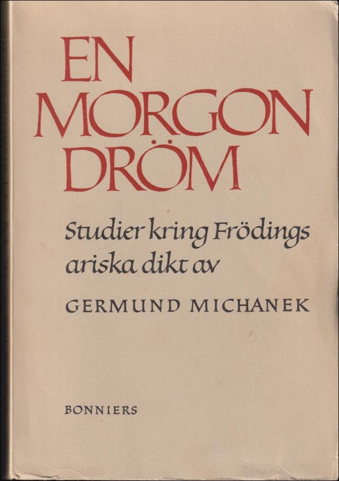 Michanek, Germund | En morgondröm : Studier kring Frödings ariska dikter