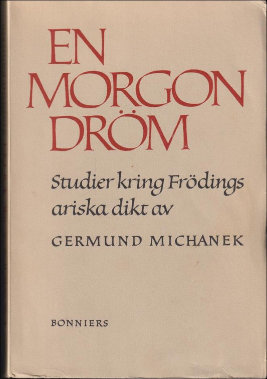 Michanek, Germund | En morgondröm : Studier kring Frödings ariska dikter