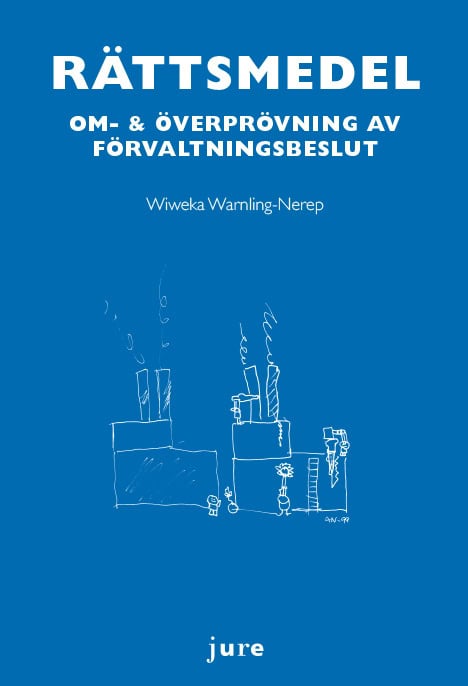 Warnling-Nerep, Wiweka | Rättsmedel : Om- & överprövning av förvaltningsbeslut