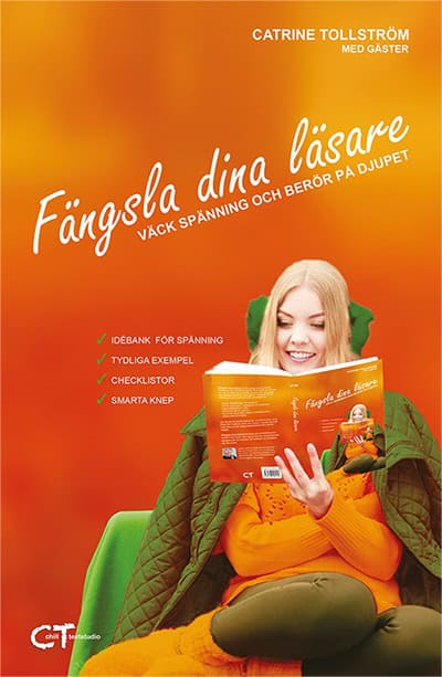 Tollström, Catrine | Davidsson, Camilla | et al | Fängsla dina läsare : Väck spänning och berör på djupet
