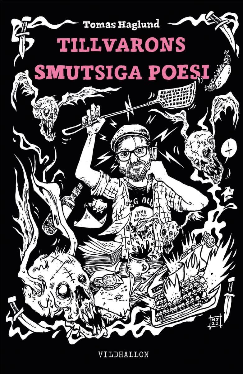 Haglund, Tomas | Tillvarons smutsiga poesi