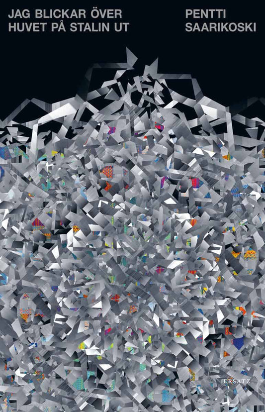 Saarikoski, Pentti | Jag blickar över huvet på Stalin ut