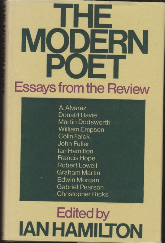 Hamilton, Ian [edit] | The modern poet : Essays from the Review