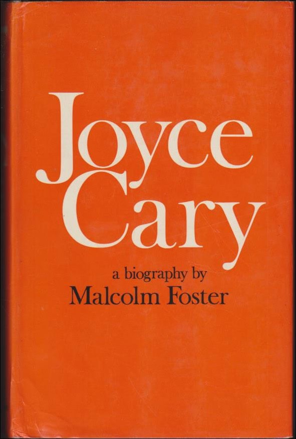 Foster, Malcolm | Joyce Cary : A biography