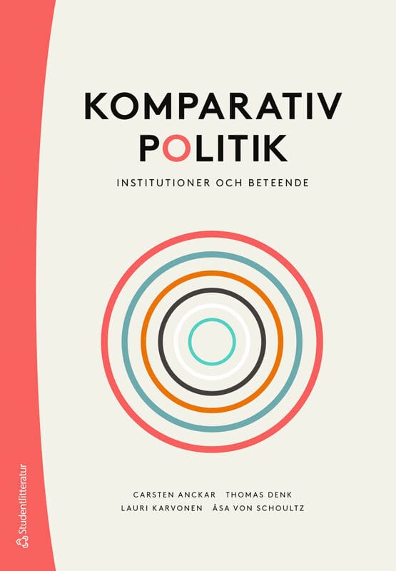 Anckar, Carsten | Denk, Thomas | Karvonen, Lauri | von Schoultz, Åsa | Komparativ politik : Institutioner och beteende