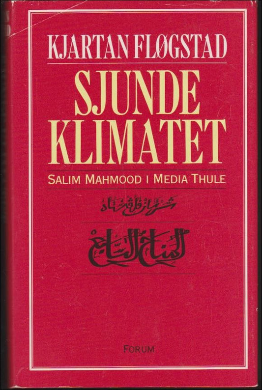 Fløgstad, Kjartan | Sjunde klimatet : Salim Mahmood i Media Thule