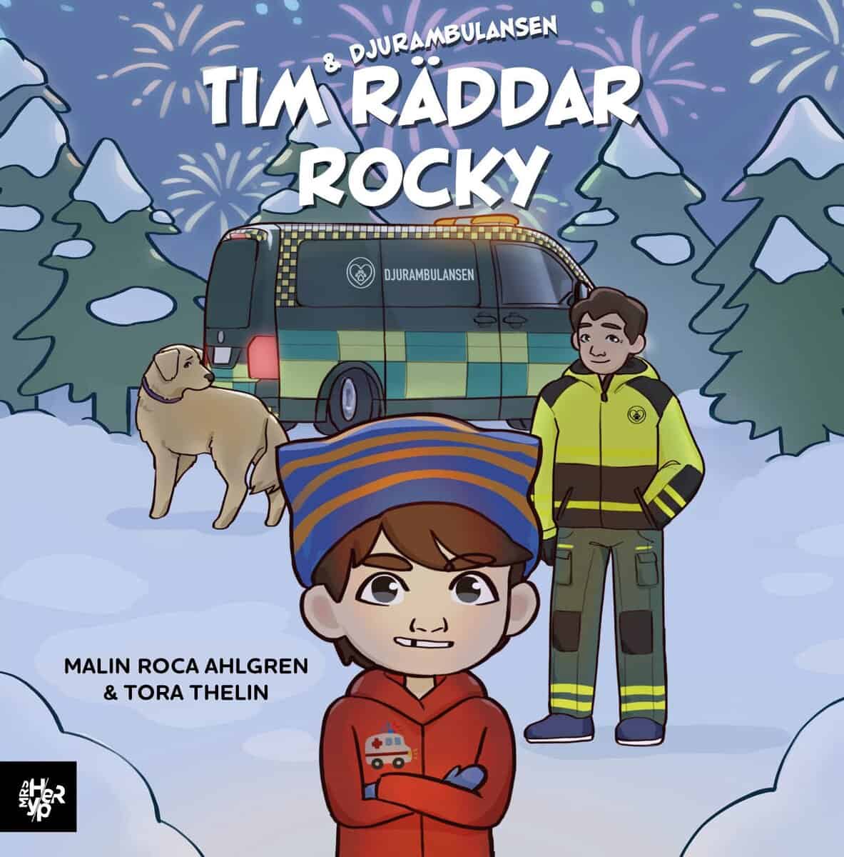 Roca Ahlgren, Malin | Tim och Djurambulansen räddar Rocky