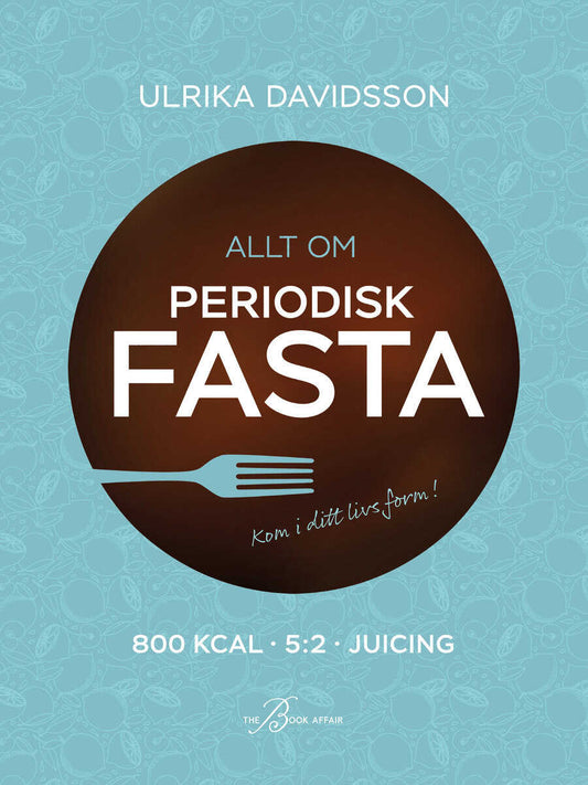 Davidsson, Ulrika | Allt om periodisk fasta