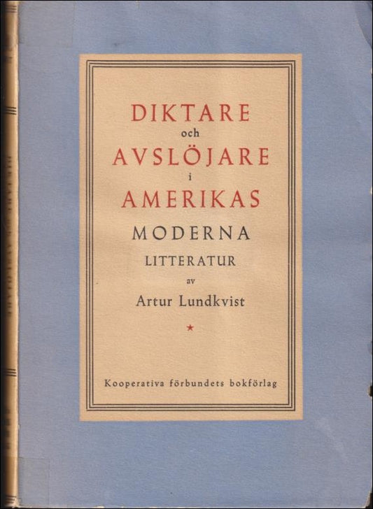 Lundkvist, Artur | Diktare och avslöjare i Amerikas moderna litteratur