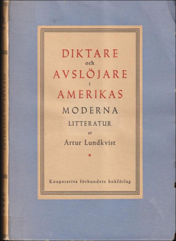 Lundkvist, Artur | Diktare och avslöjare i Amerikas moderna litteratur