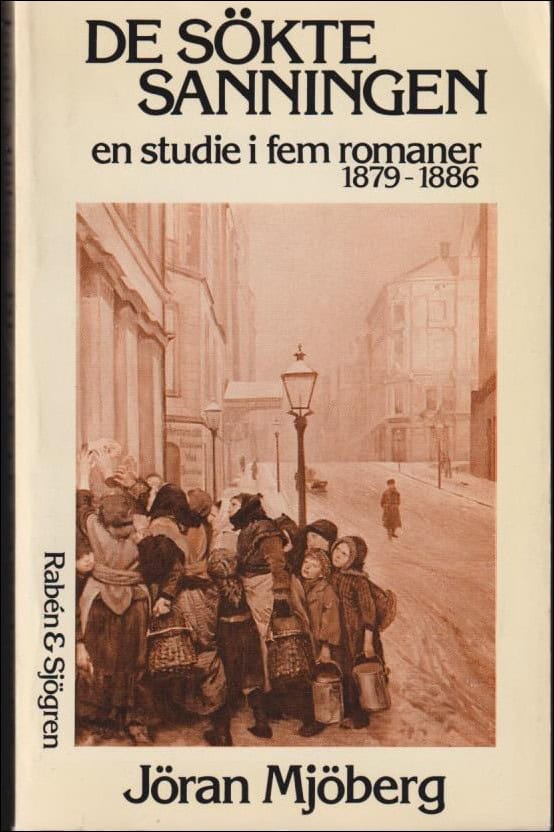 Mjöberg, Jöran | De sökte sanningen : En studie i fem romaner (1879-1886)