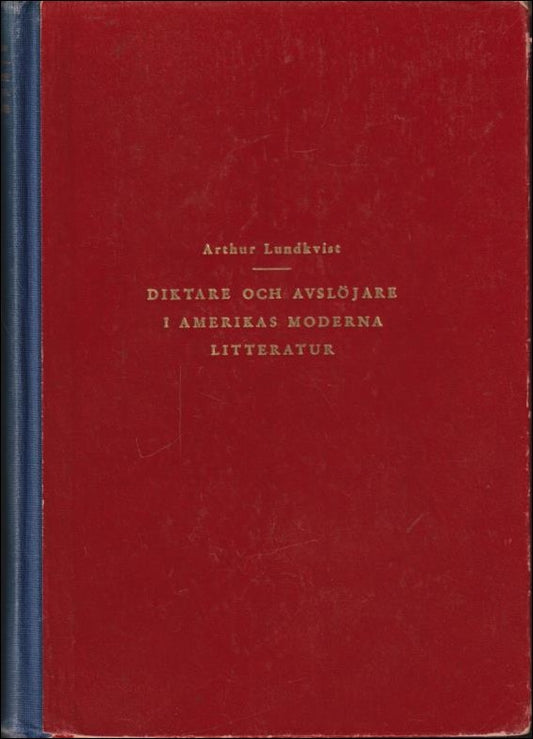 Lundkvist, Artur | Diktare och avslöjare i Amerikas moderna litteratur