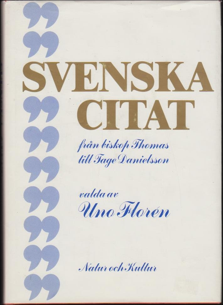 FLORÉN, UNO (RED.). | Svenska citat från biskop Thomas till Tage Danielsson