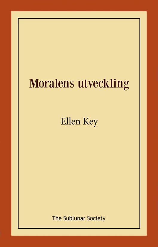 Key, Ellen | Moralens utveckling