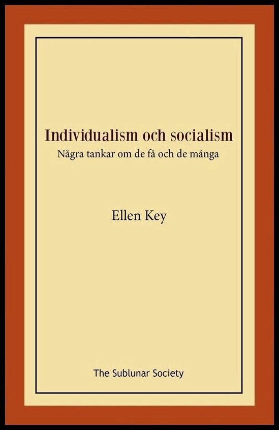 Key, Ellen | Individualism och socialism : Några tankar om de få och de många