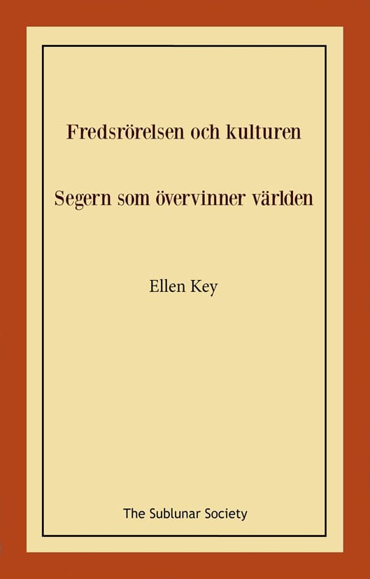 Key, Ellen | Fredsrörelsen och kulturen | Segern som övervinner världen