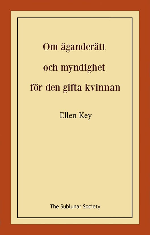 Key, Ellen | Om äganderätt och myndighet för den gifta kvinnan