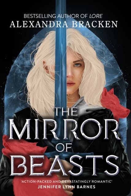Bracken, Alexandra | Silver in the Bone : The Mirror of Beasts