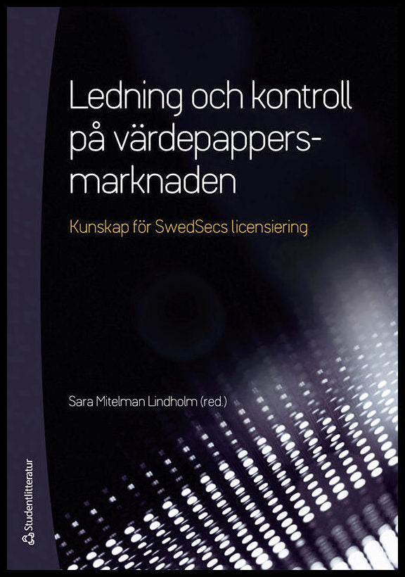 Mitelman Lindholm, Sara | Ackebo, Anders | et al | Ledning och kontroll på värdepapper : (bok + digital produkt)