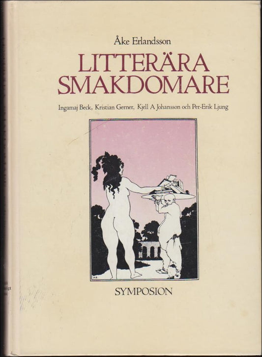 Erladersson, Åke (red.) | Litterära smakdomare : Ett urval inflytelserika tidningar och tidskrifter i Europa, USA och So...