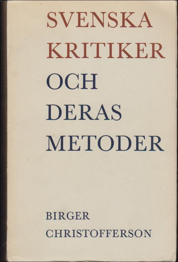 Christofferson, Birger | Svenska kritiker och deras metoder