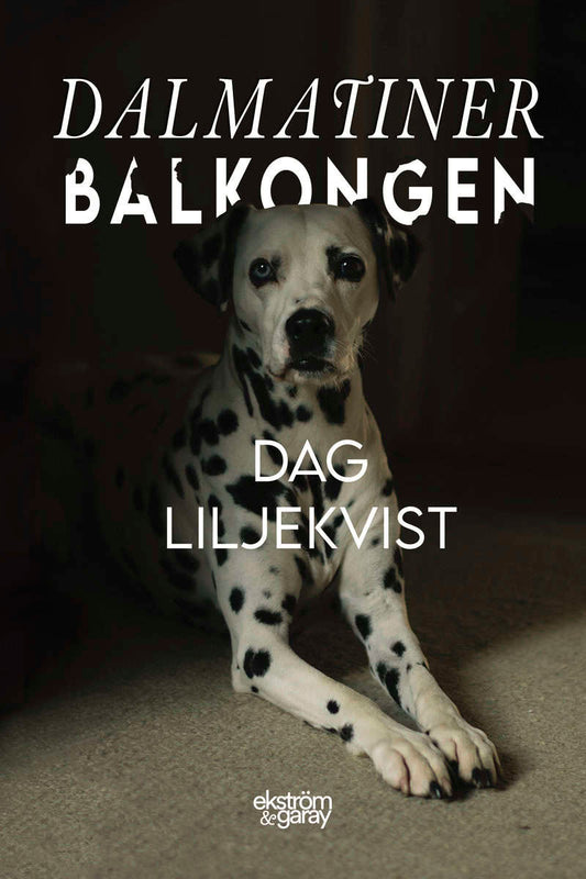 Liljekvist, Dag | Dalmatinerbalkongen