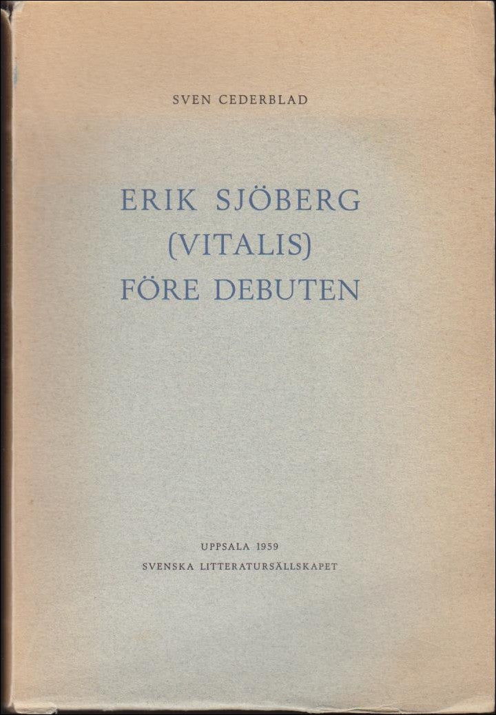 Cederblad, Sven | Erik Sjöberg (Vitalis) före debuten