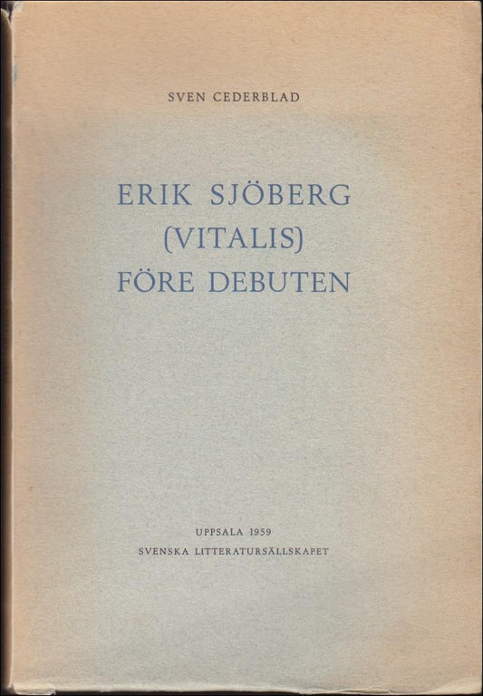 Cederblad, Sven | Erik Sjöberg (Vitalis) före debuten