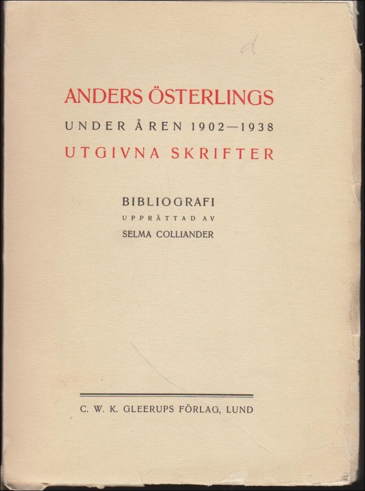 Colliander, Selma | Anders Österlings under åren 1902-1938 utgivna skrifter : Bibliografi