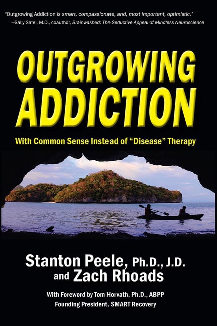 Stanton Peele and Zach Rhoads | Outgrowing Addiction