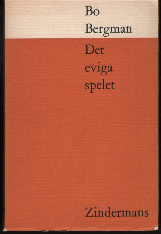 Bergman, Bo | Det eviga spelet. Fyra enaktare