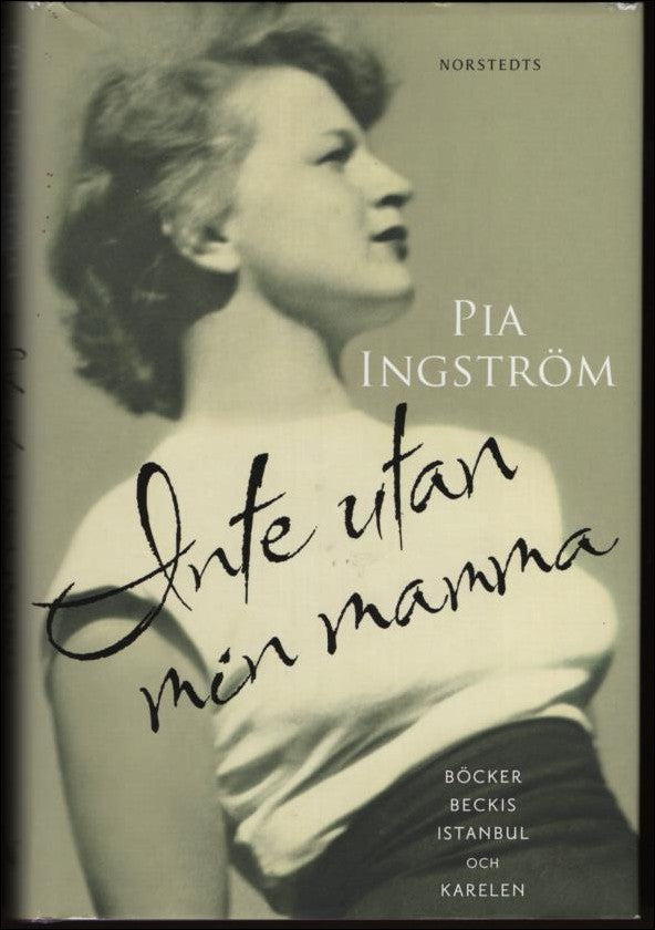 Ingström, Pia | Inte utan min mamma