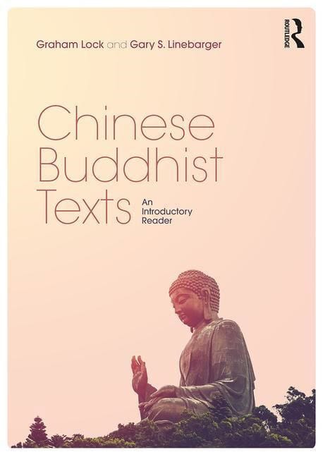 Linebarger, Gary S. (beijing Normal University - Hong Kong | Chinese buddhist texts : An introductory reader