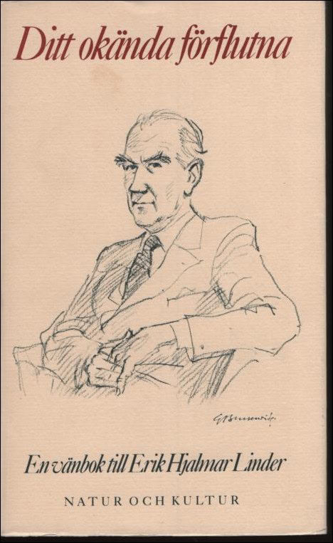 Helén, Gunnar (red.) | Ditt okända förflutna : En vänbok till Erik Hjalmar Linder