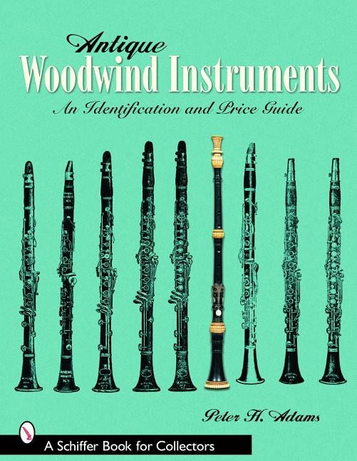 Peter H. Adams | Antique Woodwind Instruments